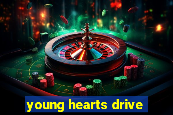 young hearts drive